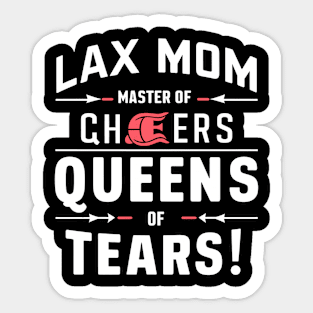 Lax Mom Master of Cheers Queens Of Tears Sticker